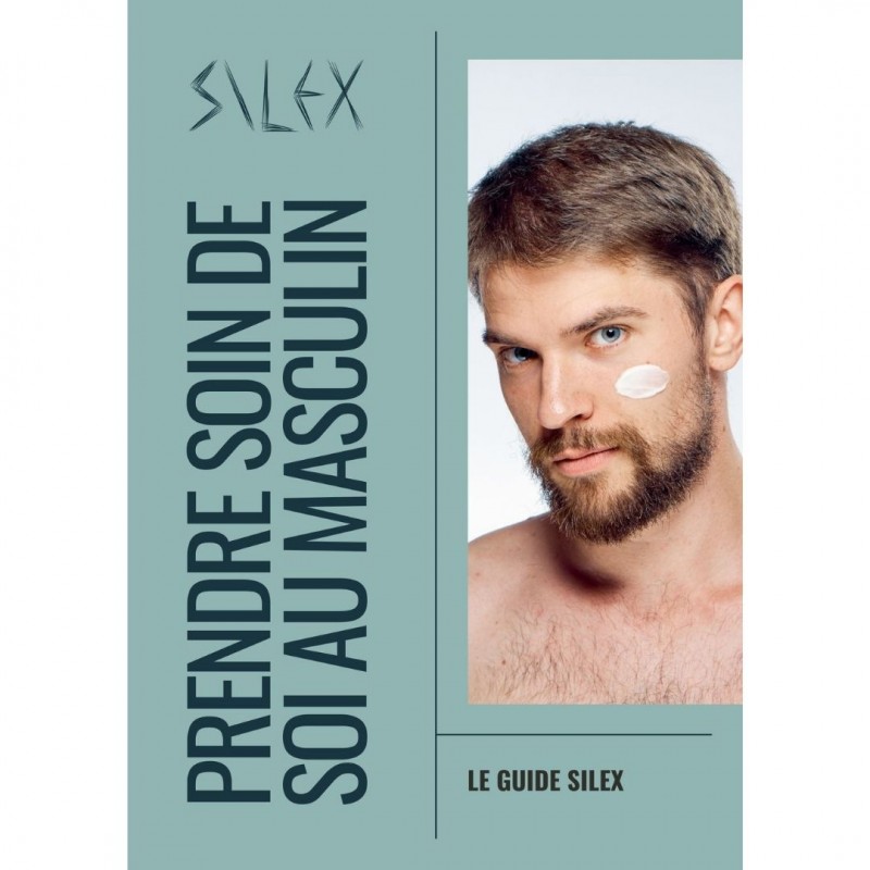 Le guide Silex : Prendre soin de soi au masculin