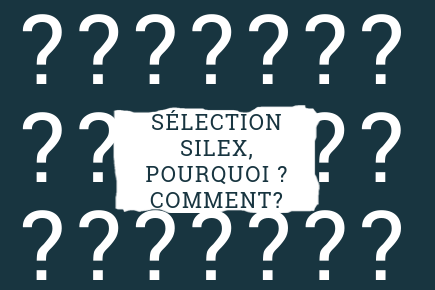 Sélection Silex : Pourquoi ? Comment ?