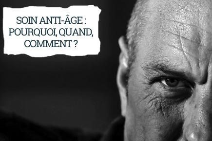 Soin anti-âge : pourquoi, quand, comment ? 